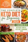 Image for The Complete Keto Diet for Beginners #2020 : Quick, Affordable and Easy Low Carb Ketogenic Recipes - 21 Days Meal Plan to Lose Weight, Reset &amp; Heal your Body - Guide and Cookbook - 2 Books in 1