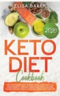 Image for Keto Diet Cookbook 2020 : 130+ Ketogenic Diet Recipes Made Very Easy To Lose Weight + Special Menu Plan with Calorie Foods. Reduce Triglycerides &amp; Burn Fat Forever