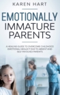 Image for Emotionally Immature Parents