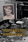 Image for 50 Years of Hard Road : A Vagrant&#39;s Journey
