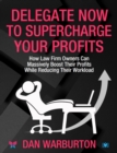 Image for Delegate Now to Supercharge Your Profits