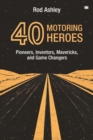 Image for 40 Motoring Heroes