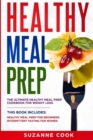 Image for Healthy Meal Prep : The Ultimate Healthy Meal Prep Cookbook for Weight Loss. This Book Includes: Healthy Meal Prep for Beginners, Intermittent Fasting for Women