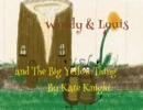 Image for Woody and Louis and the Big Yellow Thing