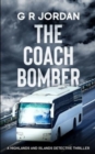 Image for The Coach Bomber : A Highlands and Islands Detective Thriller