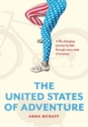 Image for The United States of Adventure : A life-changing journey by bike through every state of America