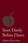 Image for Seen Dimly Before Dawn