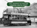 Image for Lost tramways of England: London South West