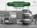 Image for Lost Tramways of England - Leeds East