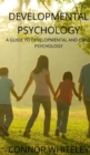 Image for Developmental Psychology : A Guide to Developmental and Child Psychology
