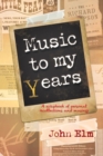 Image for Music to my Years : A scrapbook of personal recollections and musings
