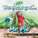 Image for The Making of... Mr Pie