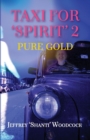Image for Taxi for &#39;Spirit&#39; 2 : Pure Gold