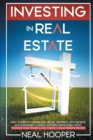 Image for Investing in Real Estate : two guides to Flipping and Rental Property, with Secrets and Strategies to avoid Mistakes, make More Profit, Manage your Tenants and create a Solid Passive Income