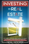 Image for Investing in Real Estate : two guides to Flipping and Rental Property, with Secrets and Strategies to avoid Mistakes, make More Profit, Manage your Tenants and create a Solid Passive Income