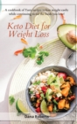Image for Keto Diet for Weight Loss : A cookbook of Tasty recipes to lose weight easily while continuing to eat the foods you love!
