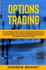Image for Options Trading : The Ultimate Guide to Make Money Online Investing in Stock Market. Discover the Benefits of Technical Analysis, Financial Leverage and Risk Management to Generate Passive Income