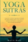 Image for Yoga Sutras : Learn How to Practice Yoga Sutras of Patanjali and Chakra Healing to Relieve Stress. Discover Meditation and Third Eye Awakening to Heal your Mind, Soul and Body