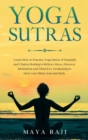 Image for Yoga Sutras : Learn How to Practice Yoga Sutras of Patanjali and Chakra Healing to Relieve Stress. Discover Meditation and Third Eye Awakening to Heal your Mind, Soul and Body