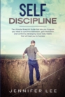 Image for Self-Discipline : The Ultimate Blueprint Guide that lets you Program your Mind to cure Procrastination, gain Motivation and Control by developing Good Daily Habits that will lead you to Success