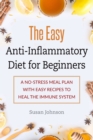 Image for The Easy Anti-Inflammatory Diet for Beginners