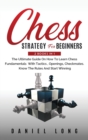 Image for Chess Strategy For Beginners : 2 Books In 1 The Ultimate Guide On How To Learn Chess Fundamentals With Tactics, Openings, Checkmates, Know The Rules And Start Winning