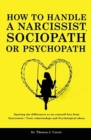 Image for How to Handle a Narcissist, Sociopath or Psychopath