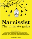 Image for Narcissist : This Book Includes: Narcissistic Abuse &amp; Dealing with a Narcissist. Healing after emotional/psychological abuse. Disarming the narcissist and understanding Narcissism