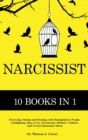 Image for Narcissist : The Definitive Guide - 10 books in 1 - Divorcing, Dating and Dealing with Manipulative People. Gaslighting. Stay or Go. Narcissistic Mothers/Fathers and Covert Emotional abuse