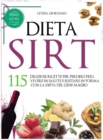 Image for Dieta Sirt : 115 Deliziose Ricette per Perdere Peso, Vivere in Salute e Restare in Forma con la Dieta del Gene Magro