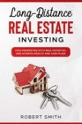 Image for Long-Distance Real Estate Investing : Find Properties with Real Potential and Achieve Wealth and Cashflow