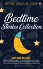 Image for Bedtime Stories Collection : This book includes: Mindfulness Lullabies to Make Children Fall Asleep Fast, Deep Sleep Stories for Kids, Mindful Meditation Scripts for Children to Relaxing and Build Con
