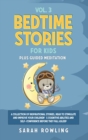 Image for Bedtime Stories for Kids Vol. 3 : A Collection of Inspirational Stories, Read to Stimulate and Improve Your Children&#39;s Cognitive Abilities and Self-Confidence Before They Fall Asleep