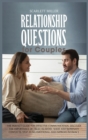 Image for Relationship Questions for Couples : The perfect guide for effective communication. Discover the importance of trust to avoid, solve and eliminate conflicts. Stop being emotional and improve intimacy