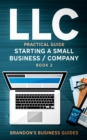 Image for LLC Practical Guide (Starting a Small Business / Company Book 2)