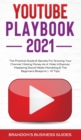 Image for YouTube Playbook 2021 : The Practical Guide &amp; Secrets For Growing Your Channel, Making Money As A Video Influencer, Mastering Social Media Marketing, Mastering Social Media Marketing