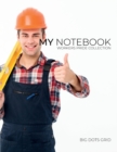 Image for My NOTEBOOK : Dot Grid Workers Pride Collection Notebook for Bricklayer - 101 Pages Dotted Diary Journal Large size (8.5 x 11 inches)