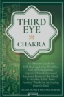 Image for Third Eye Chakra : An Effective Guide for Self-Healing Using Third Eye Awakening, Improving Mindfulness and Expanding Mind Power. Includes Anxiety Relief Thanks to Pineal Gland Activation