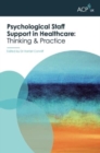 Image for Psychological Staff Support in Healthcare : Thinking and Practice
