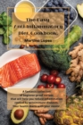 Image for The Easy Anti-Inflammatory Diet Cookbook : A fantastic collection of beginner-proof recipes that will help you reduce inflammation caused by autoimmune diseases. Your health starts with your meals!