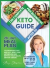 Image for The Complete Keto Guide for Beginners After 50 : 28-Day Meal Plan to Lose Weight Fast and Easy + Cookbook with 110 Low-Carb Recipes Reset Your Metabolism and Improve Your Health. Diet for Seniors.
