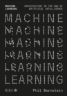 Image for Machine learning  : architecture in the age of artificial intelligence