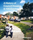 Image for A history of council housing in 100 estates