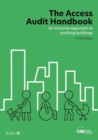 Image for The access audit handbook  : an inclusive approach to auditing buildings