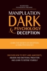 Image for Manipulation, Dark Psychology &amp; Deception : Learn the Secrets of Deception &amp; Dark Psychology. Discover how to Spot Liars, Narcissists, Abusers and Emotional Predators and Learn to Defend Yourself