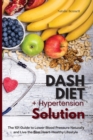 Image for Dash Diet + Hypertension Solution