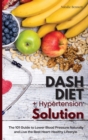 Image for Dash Diet + Hypertension Solution
