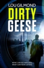 Image for Dirty Geese : The gripping AI Political Thriller of 2023 (A Kanha and Colbey Thriller Book 1)