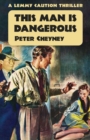 Image for This Man is Dangerous : A Lenny Caution Thriller