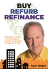 Image for Buy-Refurb-Refinance: Ninja Tactics to Build an Entire Property Portfolio by Recycling a Single Pot of Cash